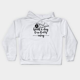 A Book A Day Keeps Reality Away Kids Hoodie